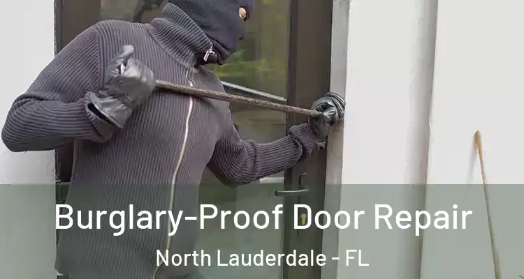  Burglary-Proof Door Repair North Lauderdale - FL