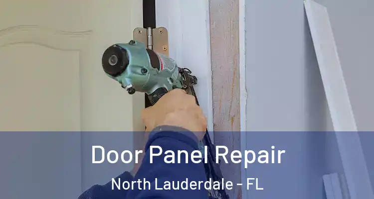  Door Panel Repair North Lauderdale - FL