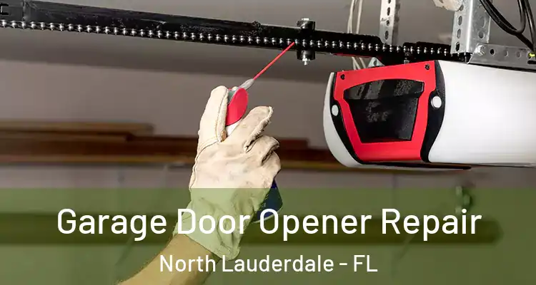  Garage Door Opener Repair North Lauderdale - FL