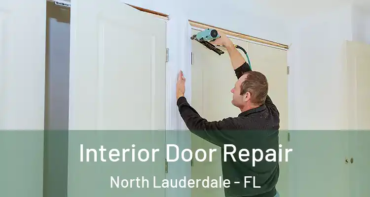  Interior Door Repair North Lauderdale - FL