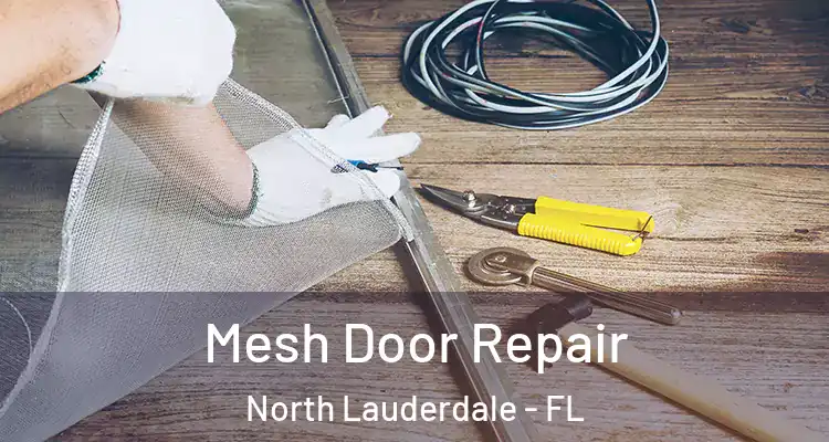  Mesh Door Repair North Lauderdale - FL