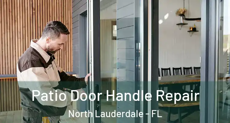  Patio Door Handle Repair North Lauderdale - FL