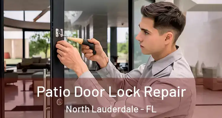  Patio Door Lock Repair North Lauderdale - FL