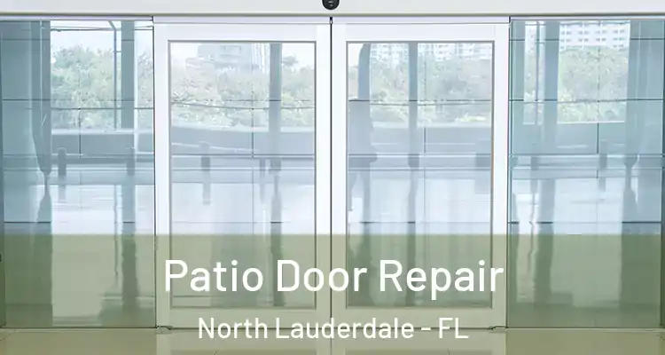  Patio Door Repair North Lauderdale - FL