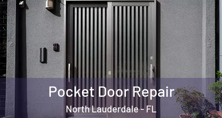  Pocket Door Repair North Lauderdale - FL