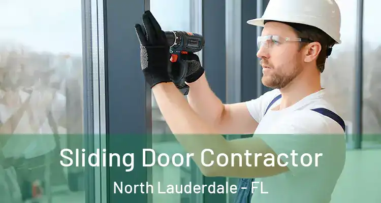  Sliding Door Contractor North Lauderdale - FL
