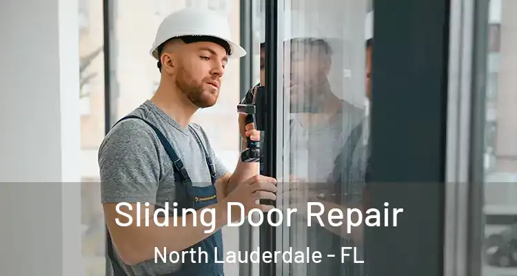  Sliding Door Repair North Lauderdale - FL