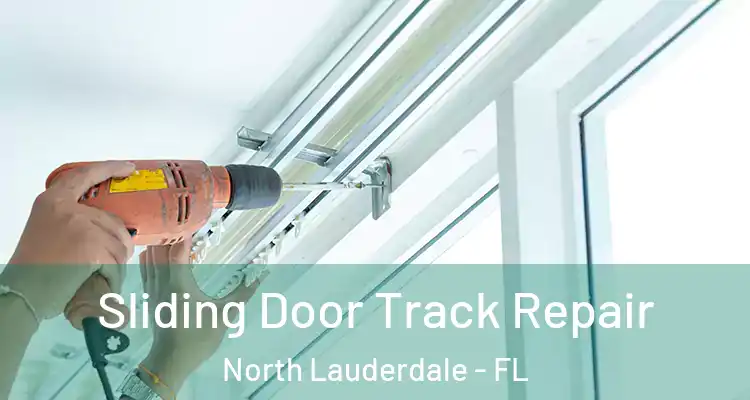  Sliding Door Track Repair North Lauderdale - FL