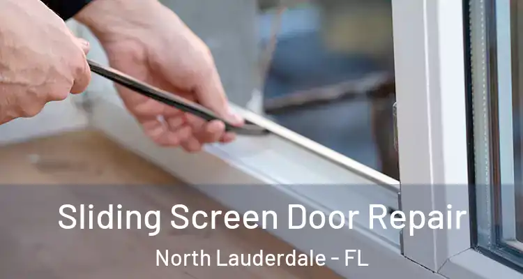  Sliding Screen Door Repair North Lauderdale - FL